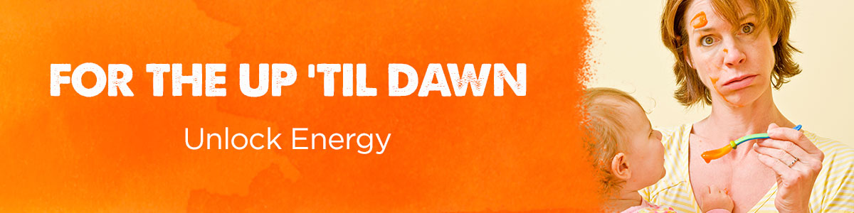 For the up til dawn--unlock energy