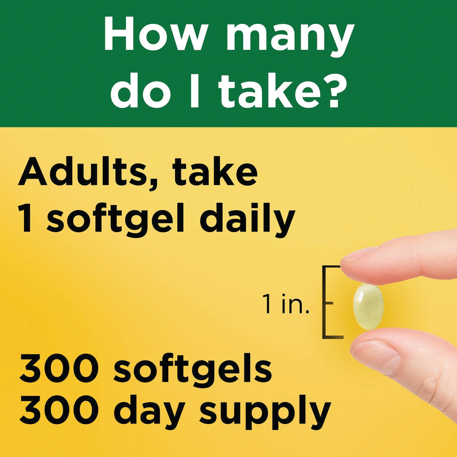 NTM179 | Adults take 1 softgel daily; 300 softgels 300 day supply, hand holding 1 in softgel