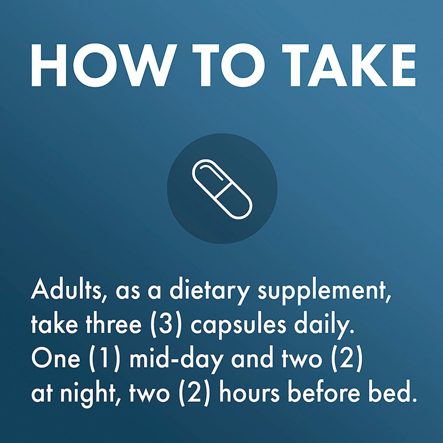 MRC088 | Adults take three (3) capsules daily, one (1) mid-day and two (2) at night, two (2) hours before bed