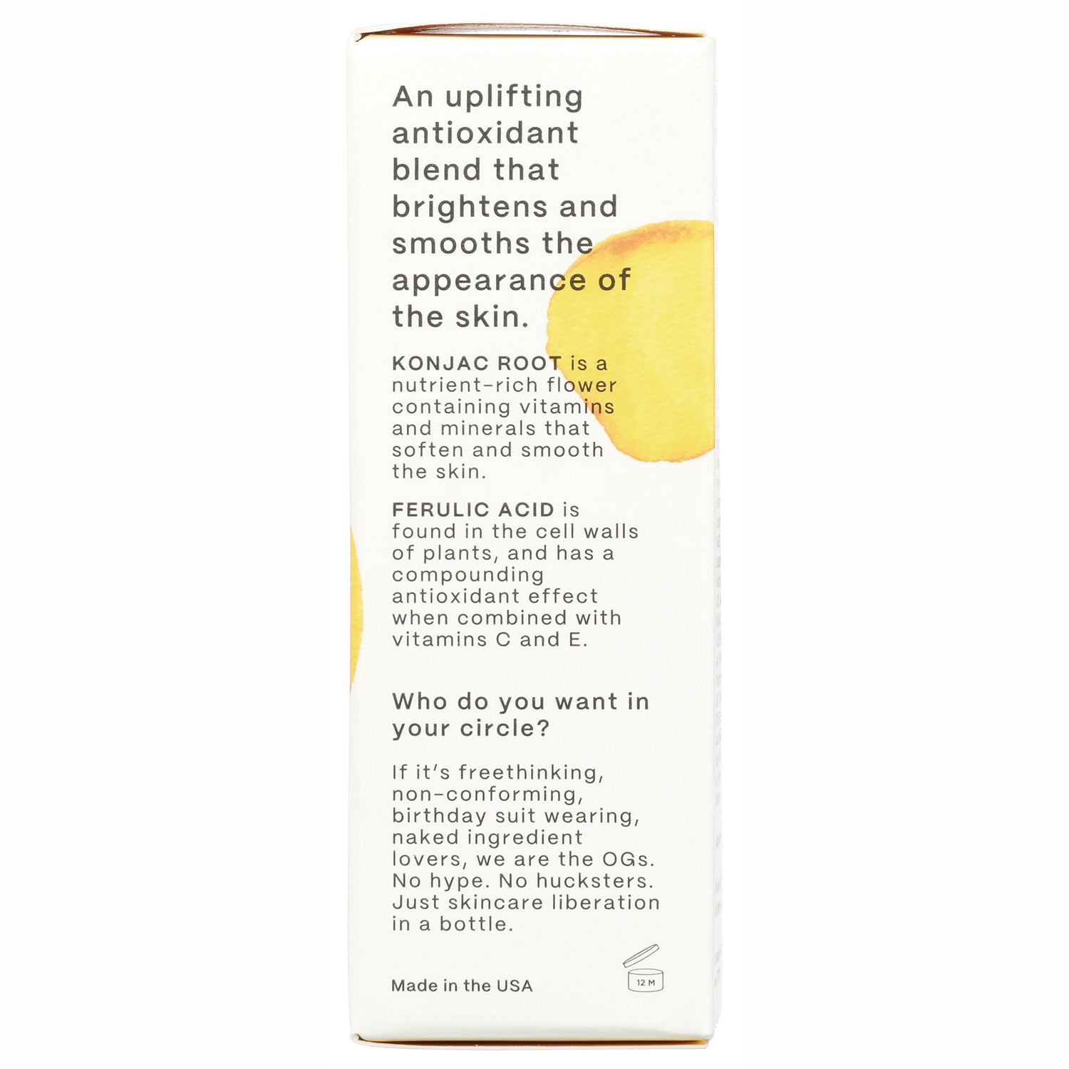 HIP005 | back of white skincare box showing ingredient descriptions KONJAC ROOT and FERULIC ACID and copy Who do you want in your circle?