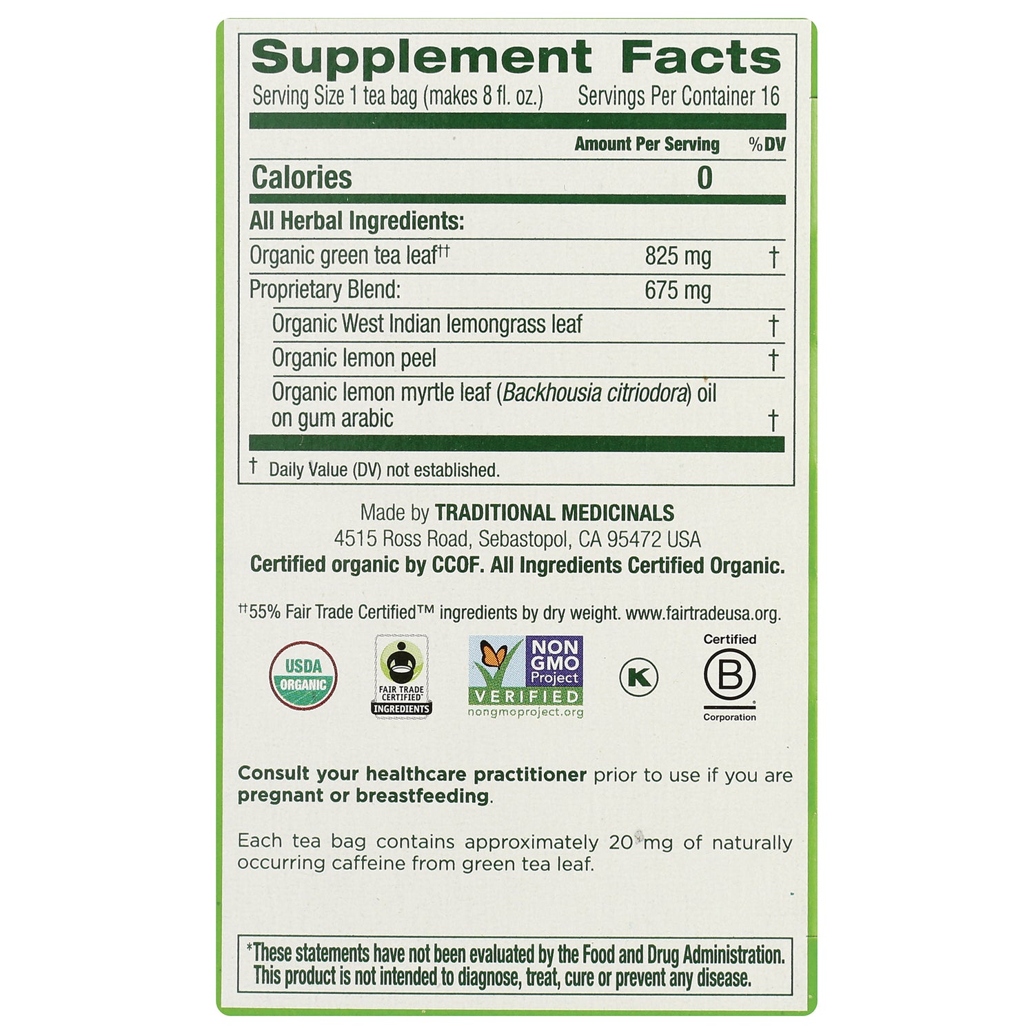 TMD020 | Back panel Supplement Facts for Traditional Medicinals tea; Organic green tea leaf 825 mg, Proprietary blend 675 mg