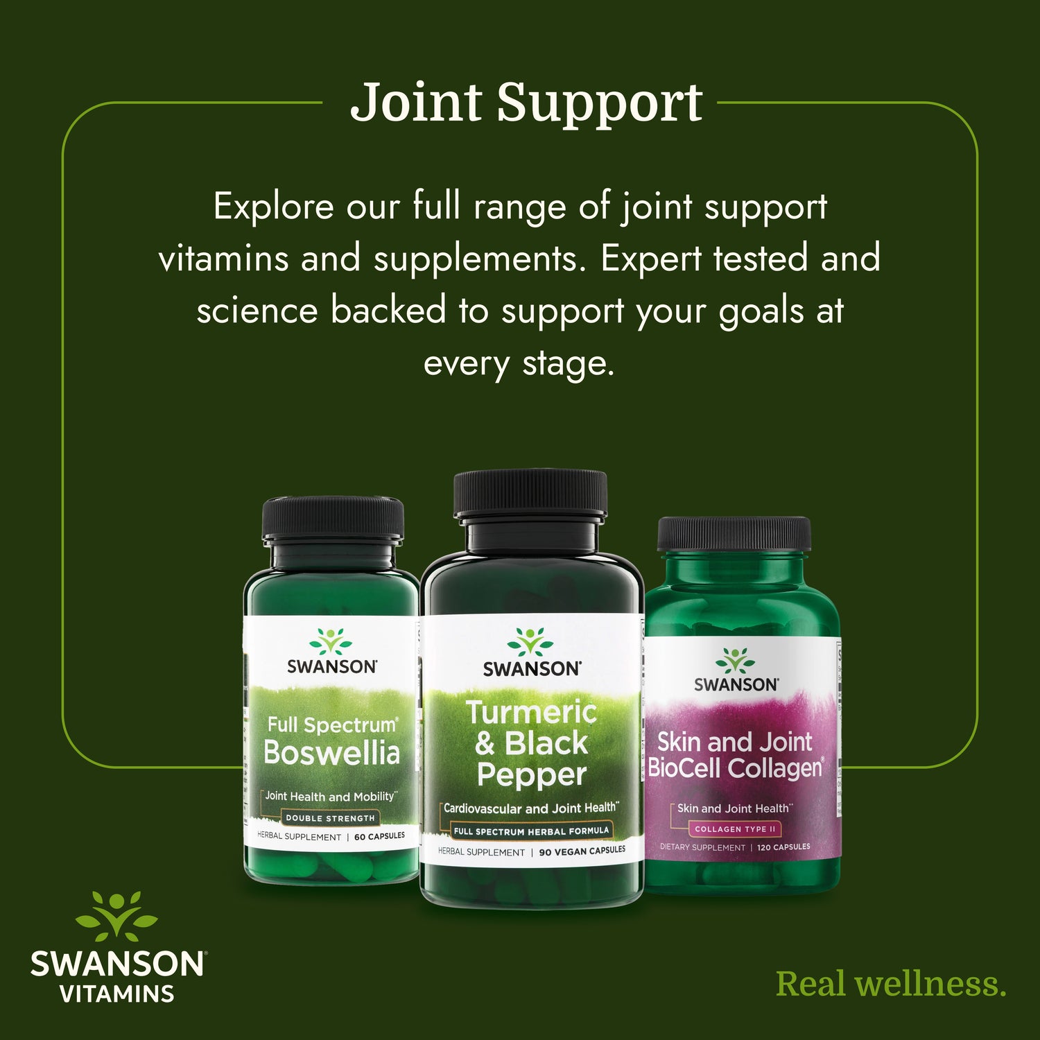 SW1877 | Swanson vitamins joint support infographic with three supplement bottles and Real wellness slogan