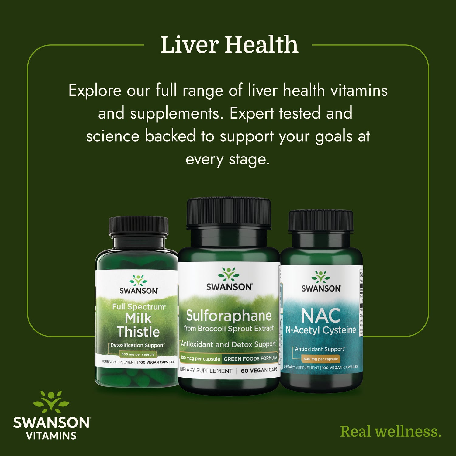 SWR048 | Swanson liver health vitamins and supplements featuring Milk Thistle, Sulforaphane, and NAC bottles