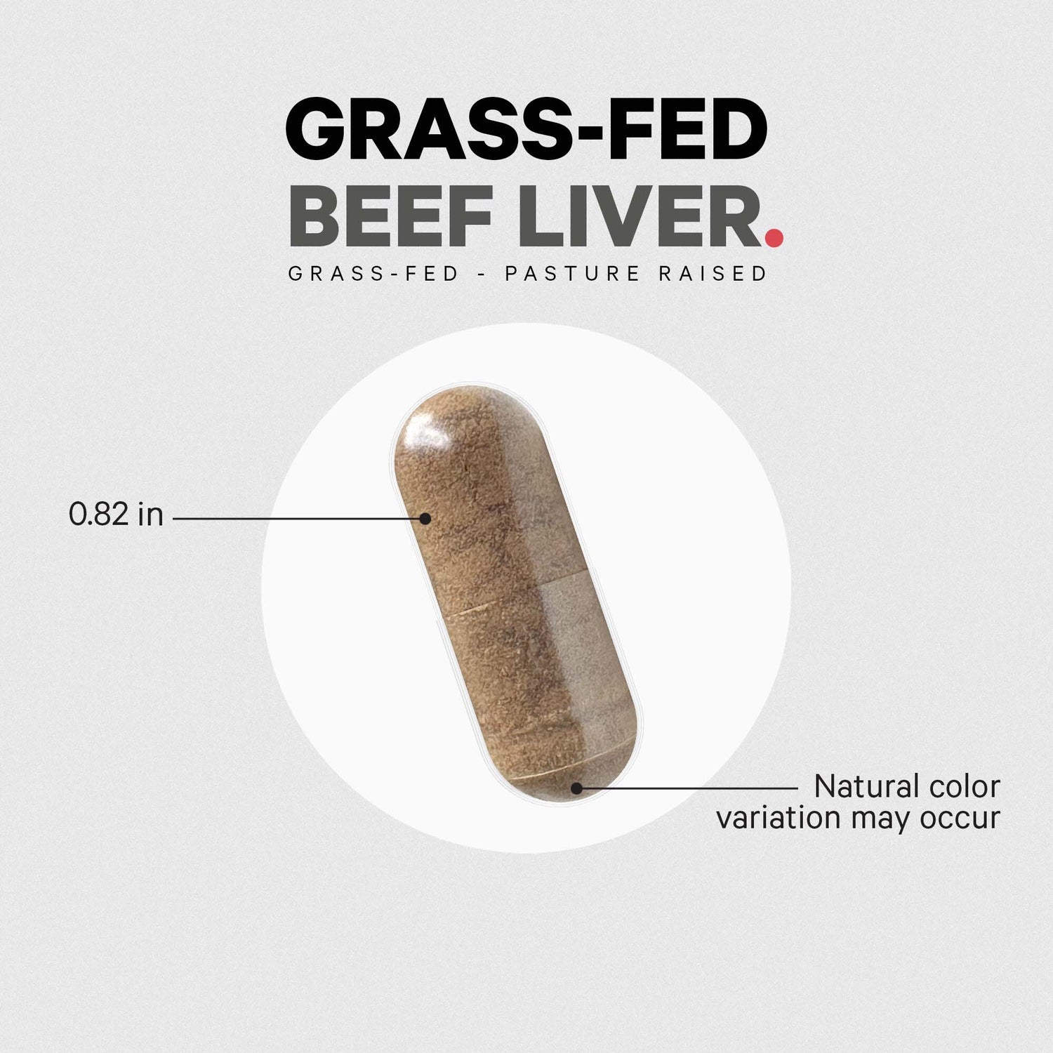 CDG023 | product infographic of a grass-fed beef liver capsule labeled 0.82 in with note natural color variation may occur