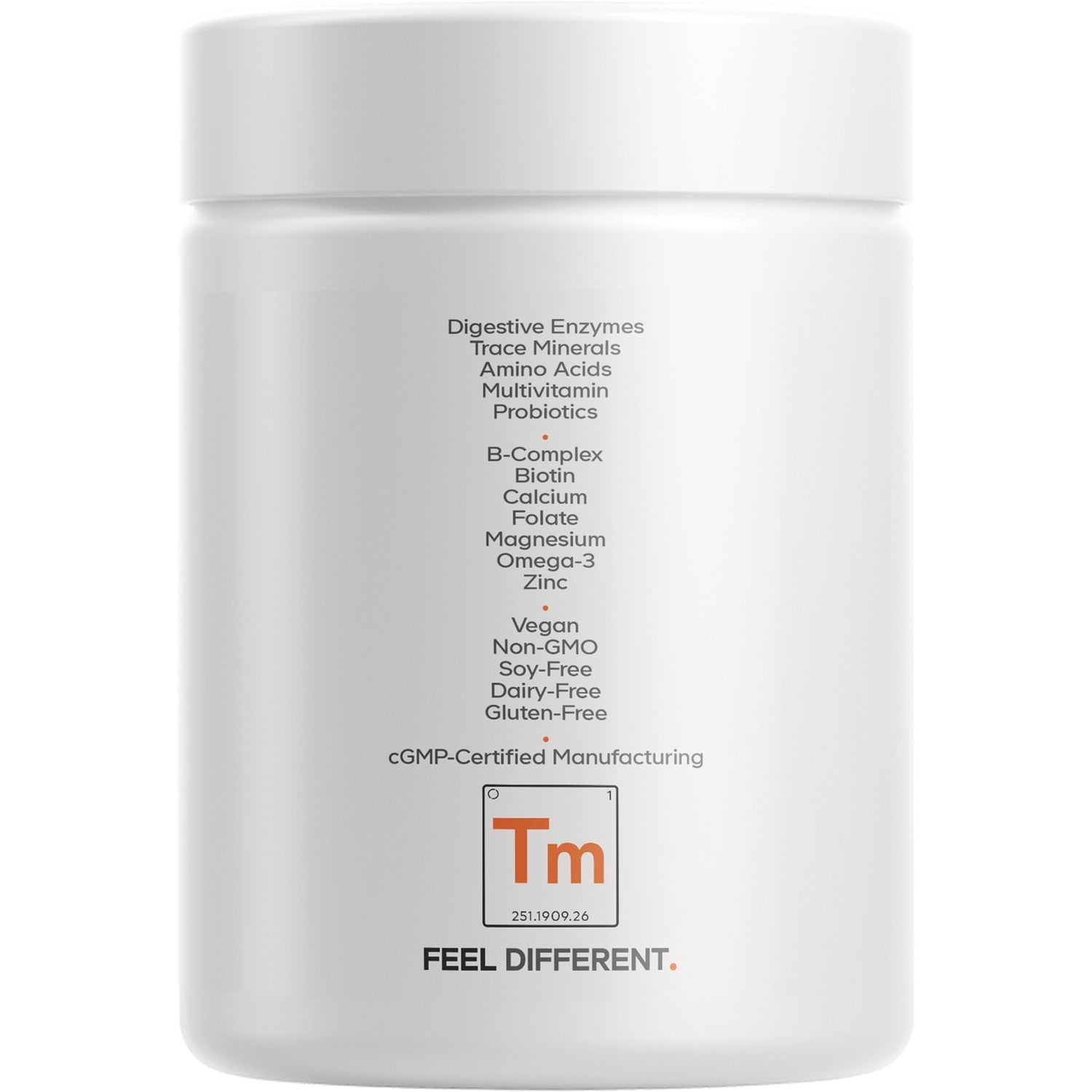 CDG025 | Back of white supplement jar showing ingredients and labels Vegan Non-GMO Soy-Free Dairy-Free Gluten-Free cGMP Certified FEEL DIFFERENT