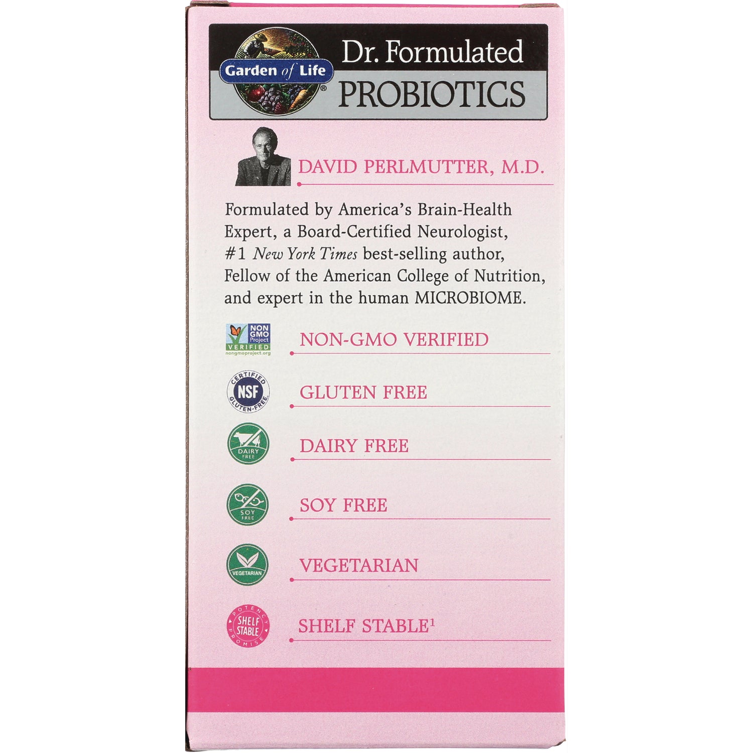 Back of pink Garden of Life Dr. Formulated Probiotics box showing claims: NON-GMO VERIFIED, GLUTEN FREE, DAIRY FREE, SOY FREE, VEGETARIAN, SHELF STABLE