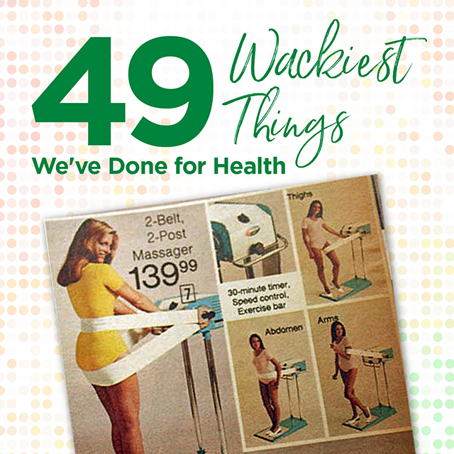test-In Pursuit Of Health: The 49 Wackiest Things We've Done For Wellness
