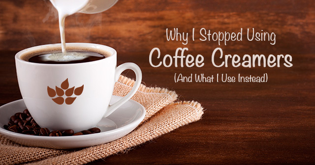 Why I Stopped Using Coffee Creamers (And What I Use Instead)