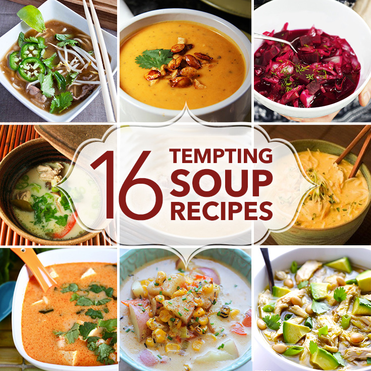 16 Tempting Soup Recipes That Keep Us Warm All Winter Long